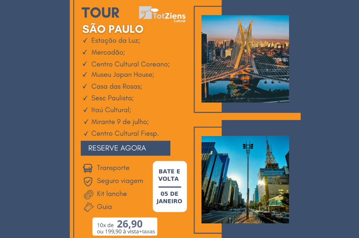 TOUR SÃO PAULO - AGÊNCIA DE VIAGENS TOT ZIENS CULTURAL